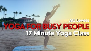 17 Minute Yoga Class - Yoga for Busy People