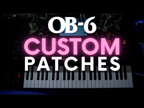 OB-6 Classic Patches: Synthwave, Vintage, Ambient and More