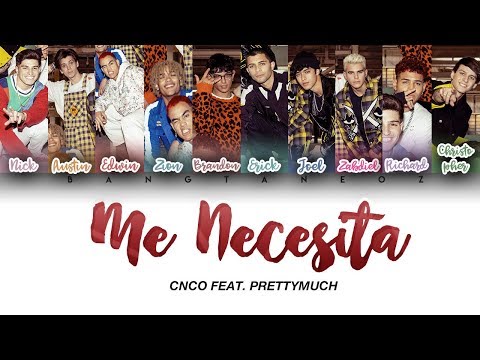 PRETTYMUCH, CNCO - Me Necesita [COLOR CODED LYRICS]