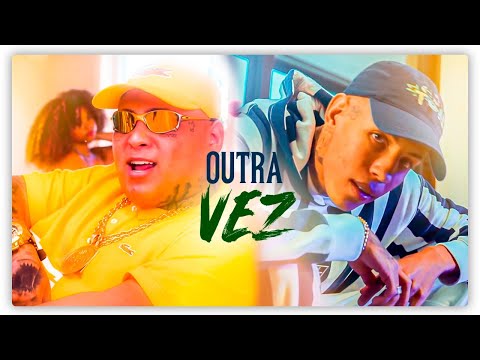 Outra Vez - Gaab, Menor MC, MC Ryan SP, MC Don Juan DJ Matt-D (Web Clipe)
