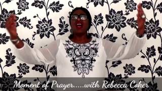 MOMENT OF PRAYER with Rebecca Coker: For the Sick