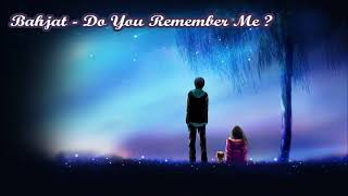 Download lagu Bahjat Do You Remember Me... mp3