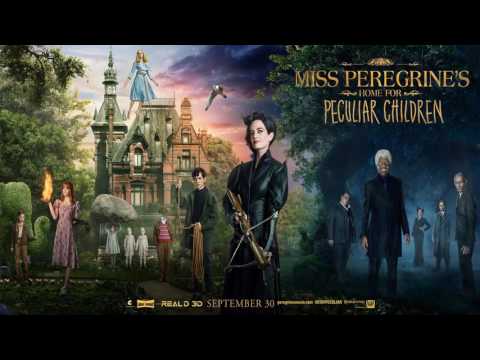 Soundtrack Miss Peregrine's Home for Peculiar Children (Theme Song) - Musique Miss Peregrine
