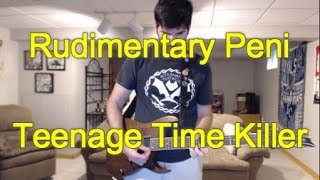 Rudimentary Peni - Teenage Time Killer (Guitar Tab + Cover)