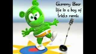 Gummy bear life is a bag of trick remix
