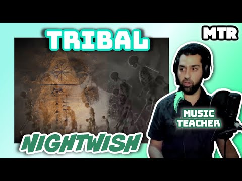 Nightwish - Tribal (Reacionalysis) - Music Teacher Reacts