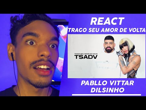 React Pabllo Vittar, Dilsinho - Trago Seu Amor De Volta (I AM PABLLO LIVE)