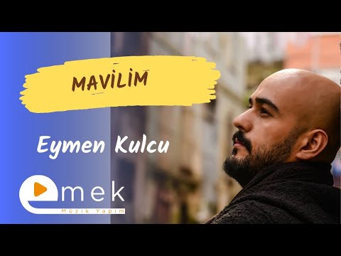 Eymen Kulcu - Mavilim Mavişelim | Emek Yapım | 2023