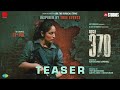 Article 370 | Official Teaser | Yami Gautam, Priya Mani | 23rd Feb 2024 | Jio Studios | B62 Studios