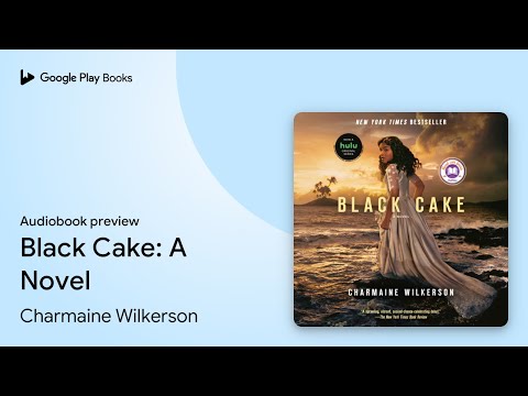 Black Cake: A Read with Jenna Pick: A Novel by Charmaine Wilkerson · Audiobook preview