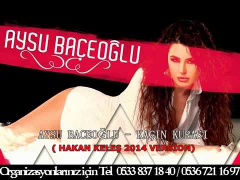 Aysu Baçeoğlu - Kacın Kurası (Hakan Keleş Remix)