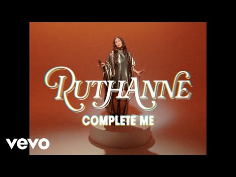 RuthAnne - Complete Me (Official Video)