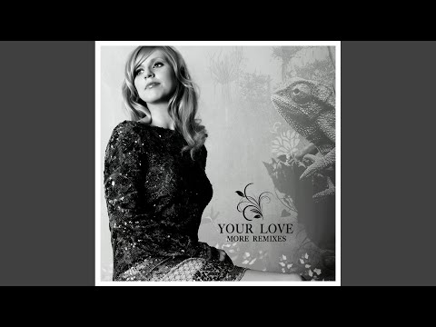 Your Love (Cocaine On Her Dress Remix)