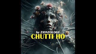 Download lagu Chutti Ho – ZAYNTOLOGY · Afrohouse / Tropical EDM / CHILL mp3