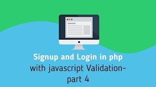 Login And Registration in PHP with Javascript Validation -Part 4