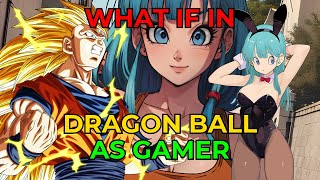 What If In Dragon Ball as Gamer Chapter 1 to 2