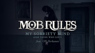 Mob Rules - My Sobriety Mind (feat. Ulli Perhonen) (Official Video)