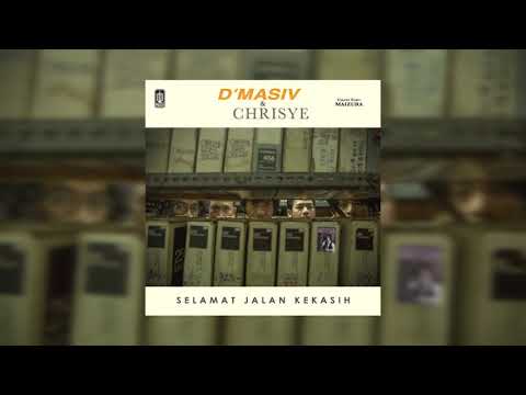 D'MASIV & Chrisye (Special Guest Maizura) -  Selamat Jalan Kekasih (Official Audio)