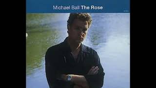 Michael Ball - The Rose