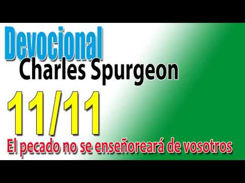 Devocional Charles Spurgeon 11/11 -El pecado no se enseñoreará de vosotros
