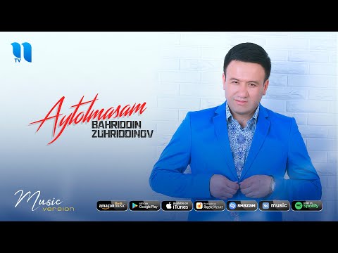 Bahriddin Zuhriddinov - Aytolmasam (audio 2020)