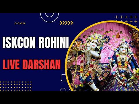 ISKCON ROHINI Live Darshan, 27/07/24