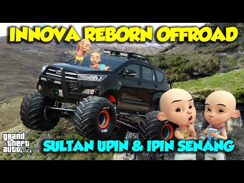 SULTAN UPIN IPIN OFFROAD TOYOTA INNOVA REBORN 4X4 MODIF - GTA V MOD SULTAN UPIN IPIN EPISODE SPESIAL