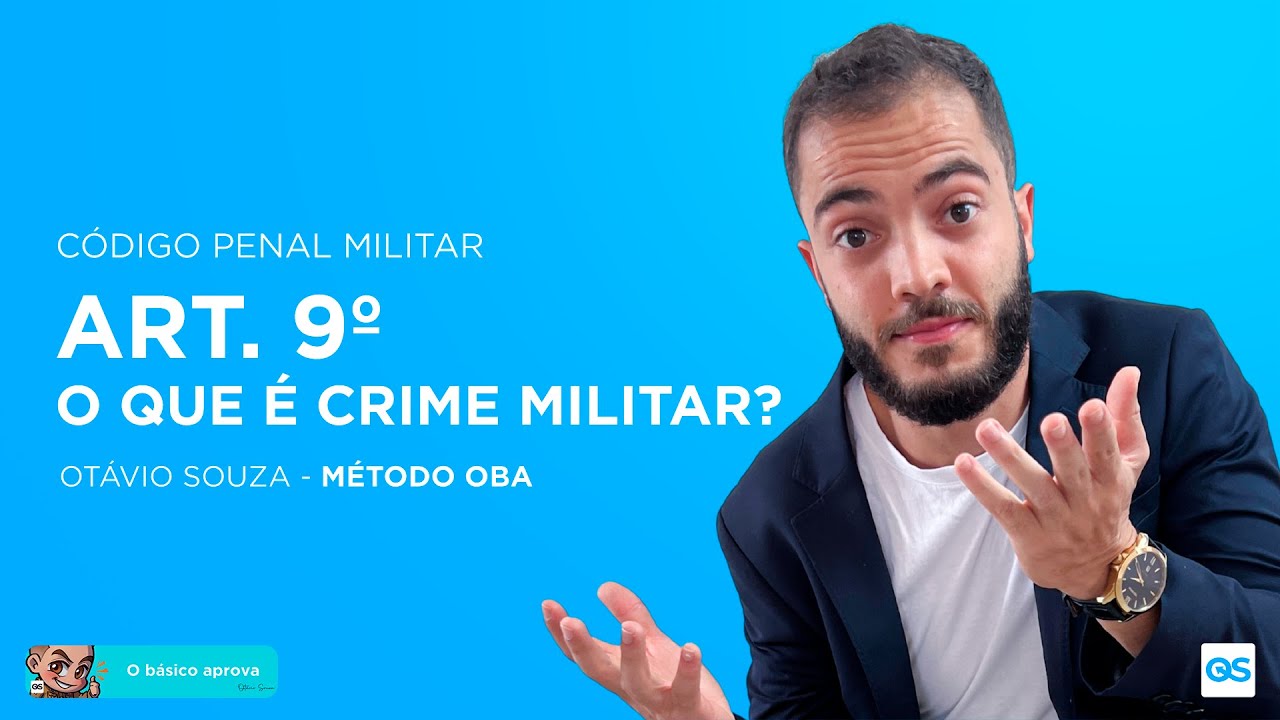 ART 9º CÓDIGO PENAL MILITAR - CRIME MILITAR