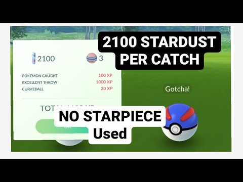 HOW TO GET 2100 STAR DUST PER CATCH | POKEMON GO