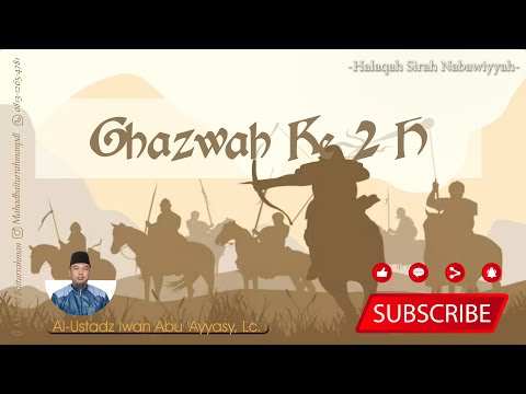 Sirah Nabawiyyah - Ghazwah Tahun Ke 2 H