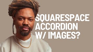How to add a Squarespace Accordion Dropdown with Images
