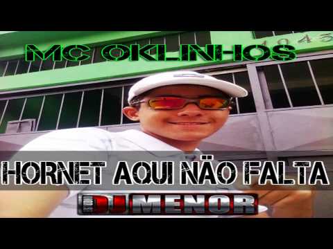 MC OKLINHOS - HORNET AQUI NÃO FALTA ♫♪ ' VIDEO OFICIAL ((DJ MENOR PODER DO FUNK ))