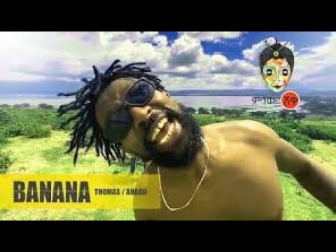ComedianTomas x Ahadu (Banana) ኮሜድያን ቶማስ x አሃዱ (ባናና)  - New Ethiopian Music 2020(Official Video)