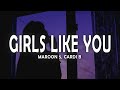Maroon 5 Girls Like You Lyrics Ft Cardi B