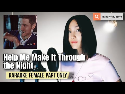 Help Me Make It Through the Night - Michael Bublé, Loren Allred (Karaoke Female Part Only)
