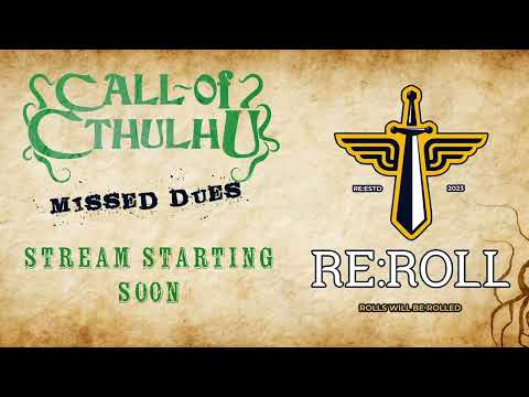 Missed Dues: Episode1 (Call of Cthulhu)
