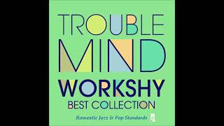 WORKSHY ~ IT&#39;S TOO LATE