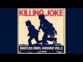 Killing Joke 08. Are You Receiving