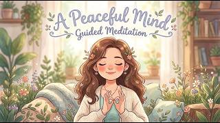A Peaceful Mind (5 Minute Guided Meditation)