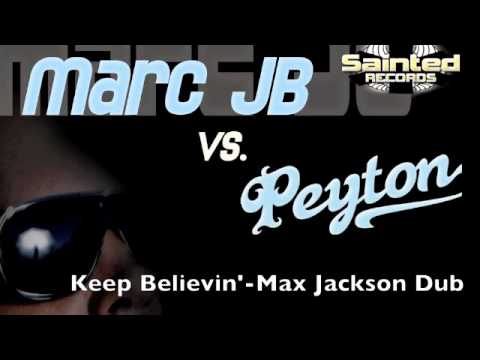 Marc JB vs Peyton-Keep Believin' Max Jackson Dub