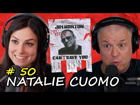 Imposter Syndrome with Natalie Cuomo | Jim Norton Can't Save You EP 50