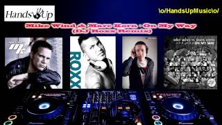 Mike Wind & Marc Korn - On My Way (DJ Roxx Remix)