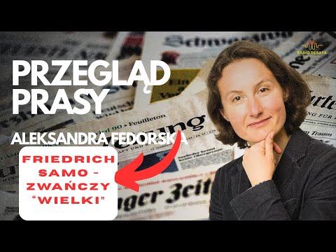 Friedrich samozwańczy “Wielki” - Drony w Niemczech - Blackout w Berlinie - Przegląd A. Fedorskiej