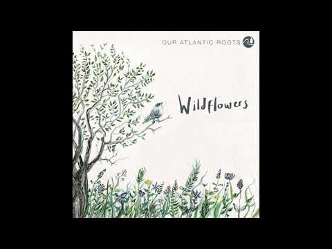 Wildflowers - Our Atlantic Roots