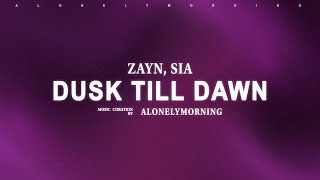 Download lagu ZAYN, Sia - Dusk Till Dawn (feat. Sia) (Lyrics) mp3