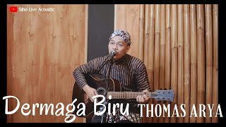 Download lagu DERMAGA BIRU - THOMAS ARYA | COVER BY SIHO LIVE ACOUSTIC mp3