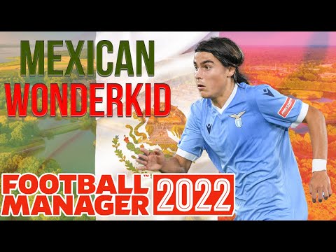 SENSATIONAL MEXICAN WONDERKID STRIKER | Football Manager 2022