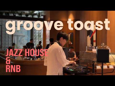 groove toast - jazz house & rnb