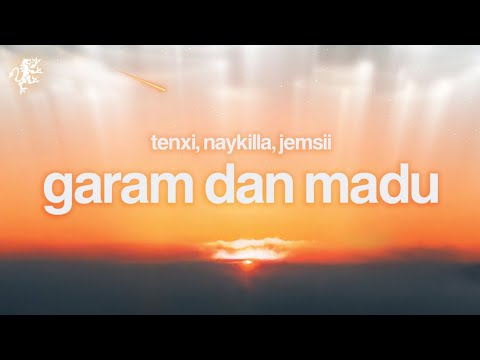 Garam dan Madu - Tenxi, Naykilla, Jemsii (Lyrics) Sakit dadaku, ku mulai merindu Kubayangkan