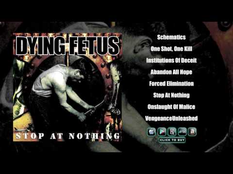 DYING FETUS - Stop At Nothing (Full Album Stream)